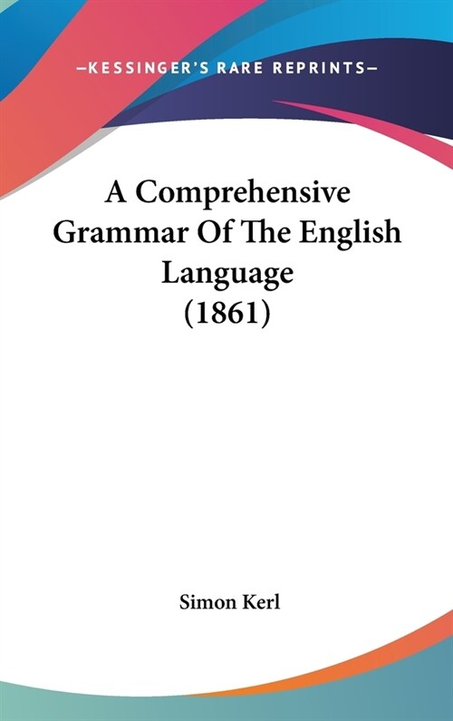 A Comprehensive Grammar Of The English Language (1861) (Hardcover)