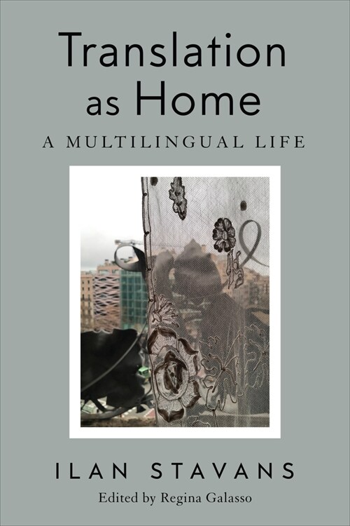 Translation as Home: A Multilingual Life (Hardcover)