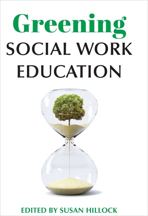 Greening Social Work Education (Hardcover)