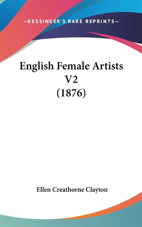 English Female Artists V2 (1876) (Hardcover)