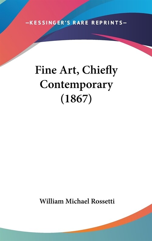 Fine Art, Chiefly Contemporary (1867) (Hardcover)