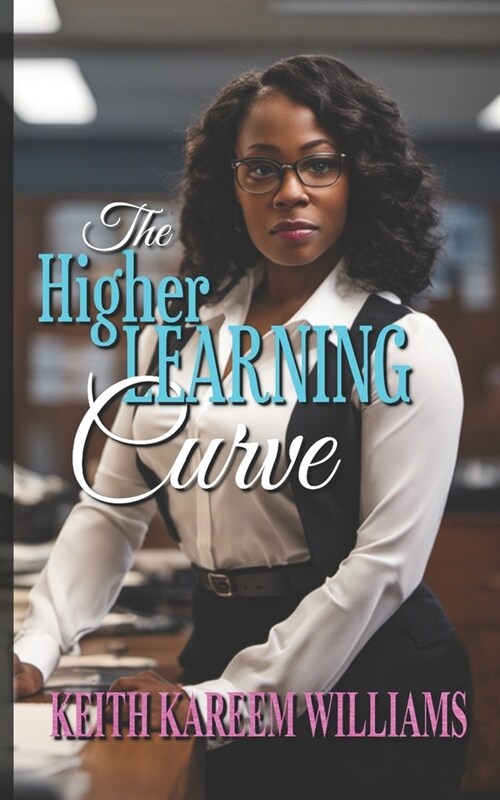 The Higher Learning Curve (Paperback)