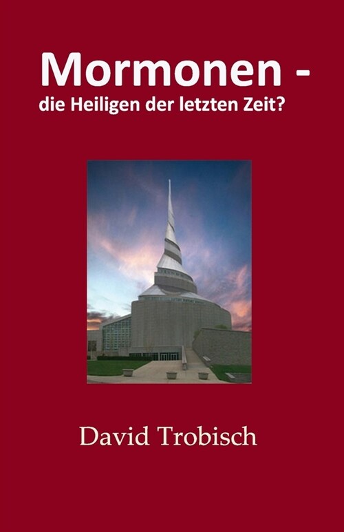 Mormonen - die heiligen der letzten Zeit? (Paperback)
