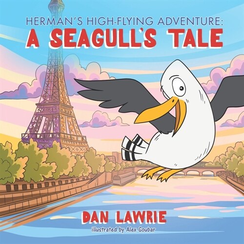 Hermans High-Flying Adventure: A Seagulls Tale (Paperback)