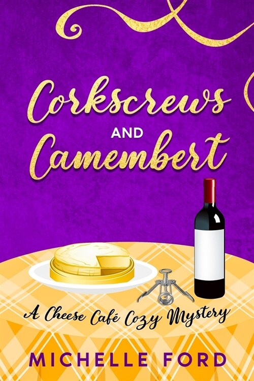 Corkscrews and Camembert (Paperback)