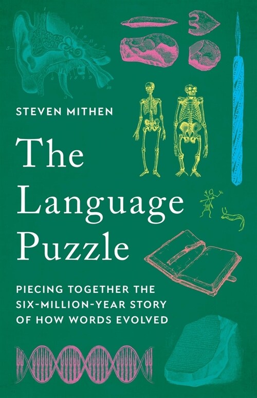 The Language Puzzle: Piecing Together the Six-Million-Year Story of How Words Evolved (Hardcover)