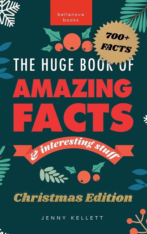 The Huge Book of Amazing Facts and Interesting Stuff Christmas Edition: 700+ Festive Facts & Christmas Trivia (Hardcover)