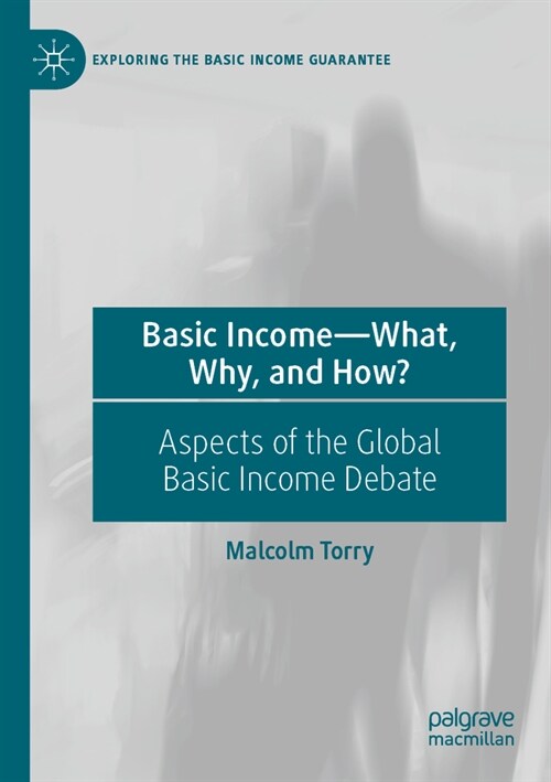 Basic Income--What, Why, and How?: Aspects of the Global Basic Income Debate (Paperback, 2022)