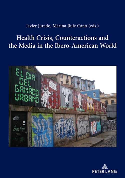 Health Crisis, Counteractions and the Media in the Ibero-American World (Paperback)