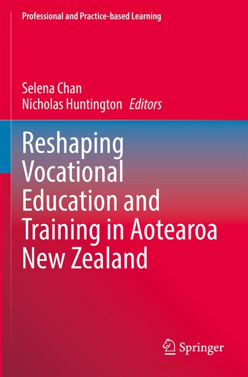 Reshaping Vocational Education and Training in Aotearoa New Zealand (Paperback, 2022)