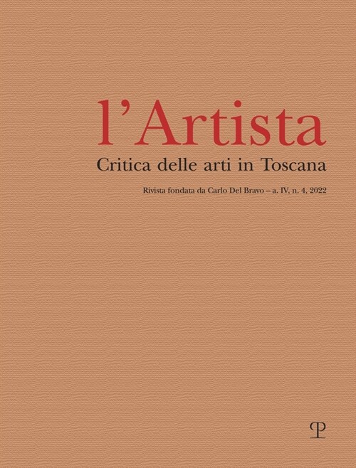 LArtista - A. IV, N. 4, 2022: Critica Delle Arti in Toscana (Paperback)