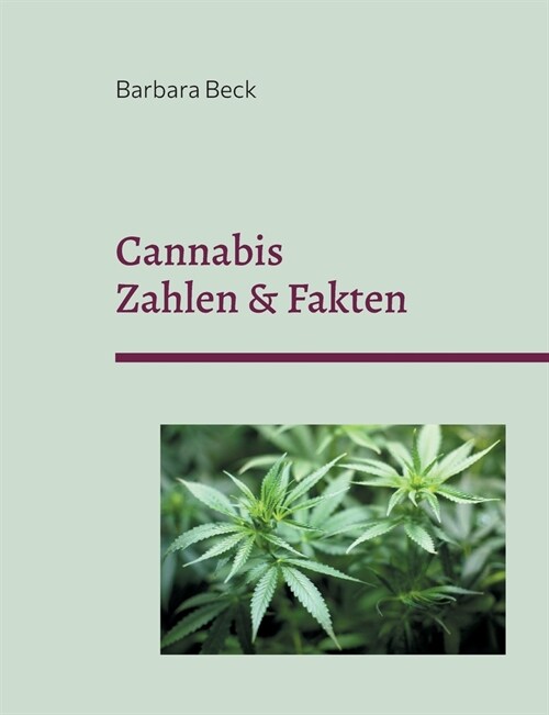 Cannabis: Zahlen & Fakten (Paperback)