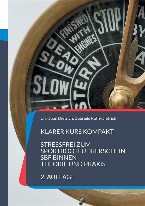 Klarer Kurs Kompakt: Stressfrei zum Sportbootf?rerschein (SBF) Binnen - Theorie und Praxis (Paperback)