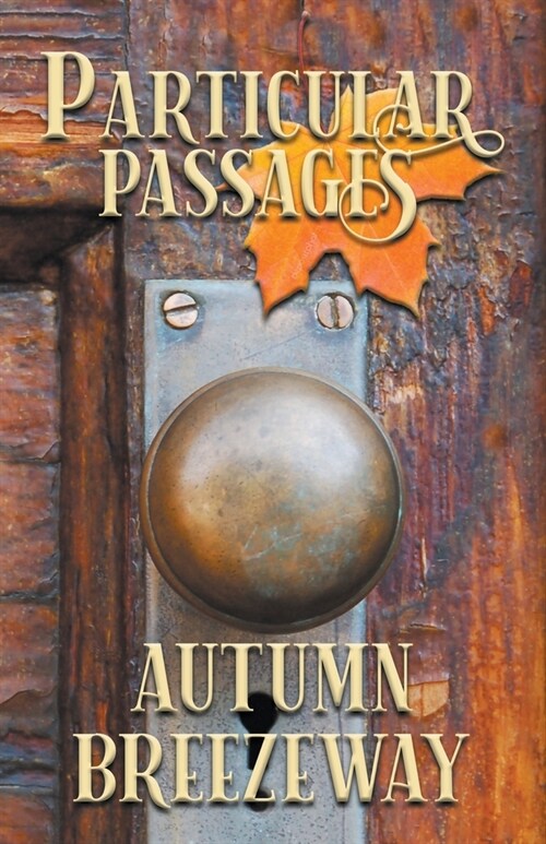 Particular Passages: Autumn Breezeway (Paperback)