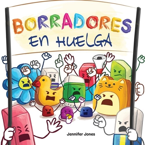 Borradores en Huelga: Un libro infantil divertido, con rimas, para leer en voz alta para preescolar, jard? de infantes, primer grado, segun (Paperback)