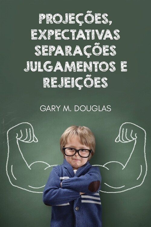 Proje寤es, Expectativas, Separa寤es, Julgamentos e Rejei寤es (Portuguese) (Paperback)