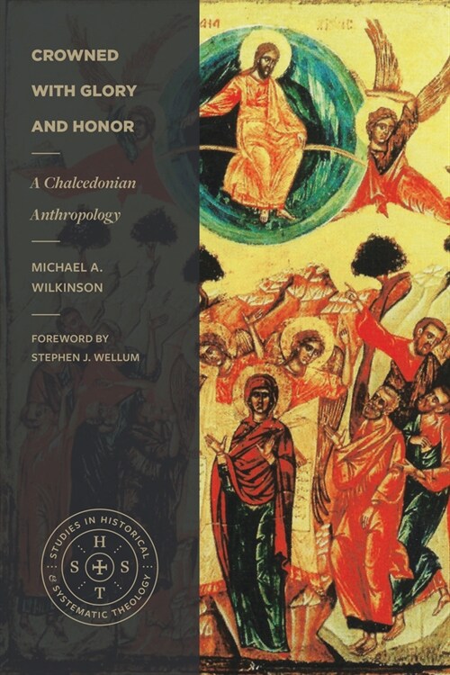 Crowned with Glory and Honor: A Chalcedonian Anthropology (Paperback)