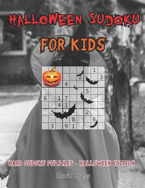 Halloween Sudoku For Kids: Hard Sudoku Puzzles - Halloween Edition (Paperback)