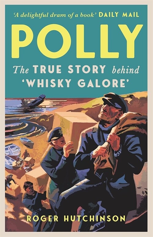 Polly : The True Story Behind Whisky Galore (Paperback)