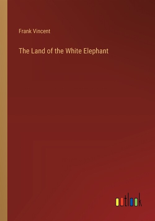 The Land of the White Elephant (Paperback)