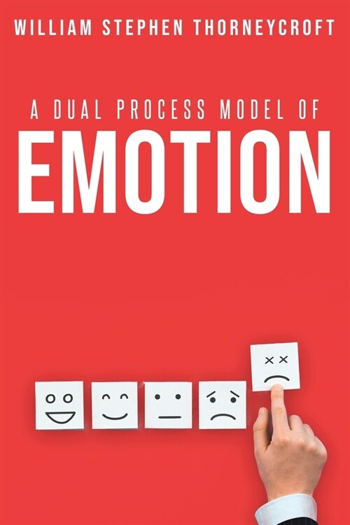 A Dual Process Model of Emotion (Paperback)