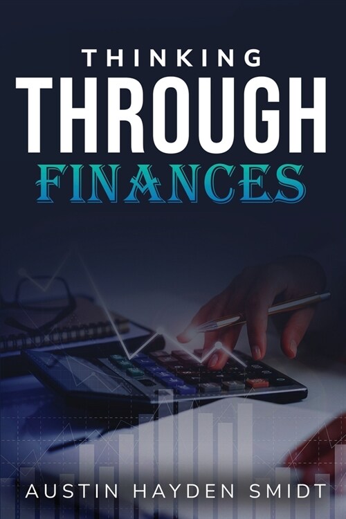 Thinking Through Finances (Paperback)