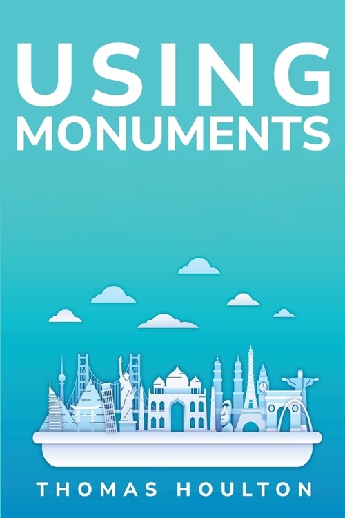 Using Monuments (Paperback)