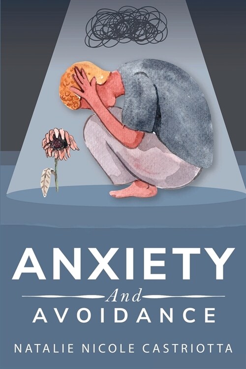 Anxiety and Avoidance (Paperback)
