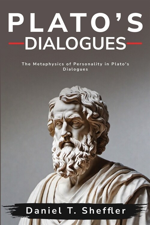 The Metaphysics of Personality in Platos Dialogues (Paperback)