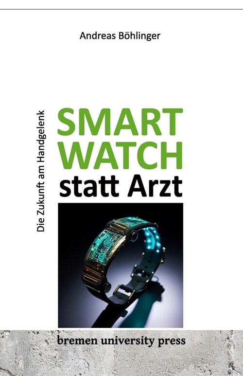 Smartwatch statt Arzt (Paperback)