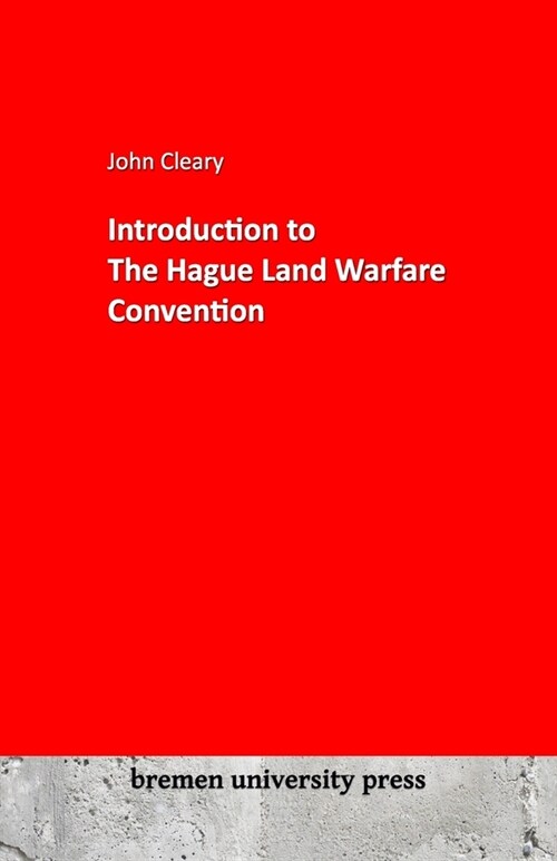 Introduction to The Hague Land Warfare Convention (Paperback)