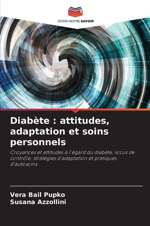 Diab?e: attitudes, adaptation et soins personnels (Paperback)