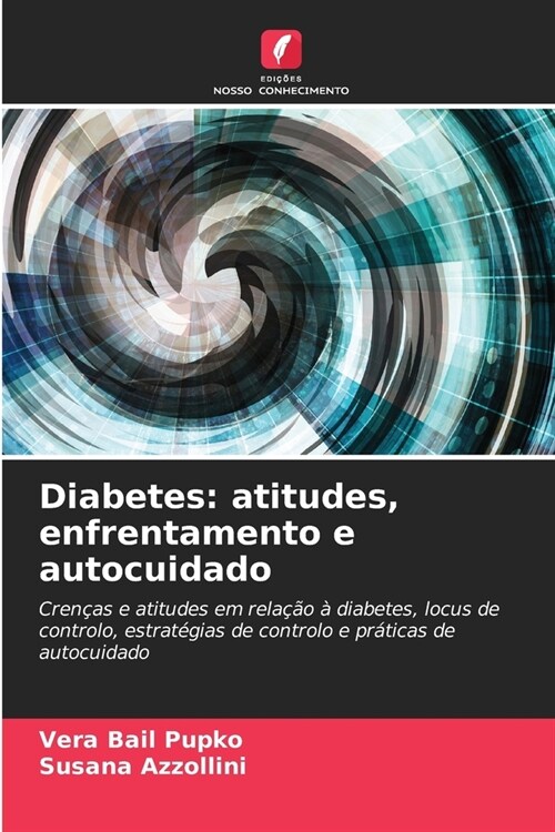 Diabetes: atitudes, enfrentamento e autocuidado (Paperback)