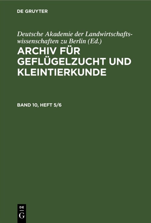 Archiv F? Gefl?elzucht Und Kleintierkunde. Band 10, Heft 5/6 (Hardcover, Reprint 2022)