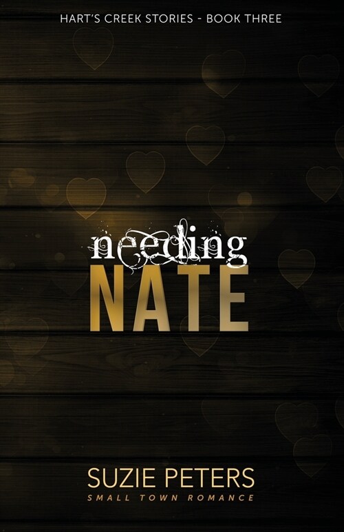 Needing Nate: A Small Town Romance (Paperback)