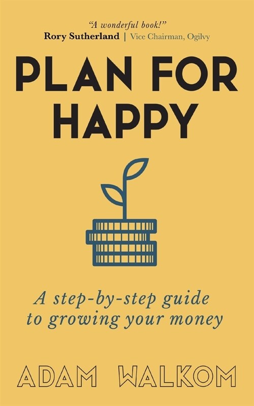 Plan for Happy: A step-by-step guide to growing your money (Paperback)