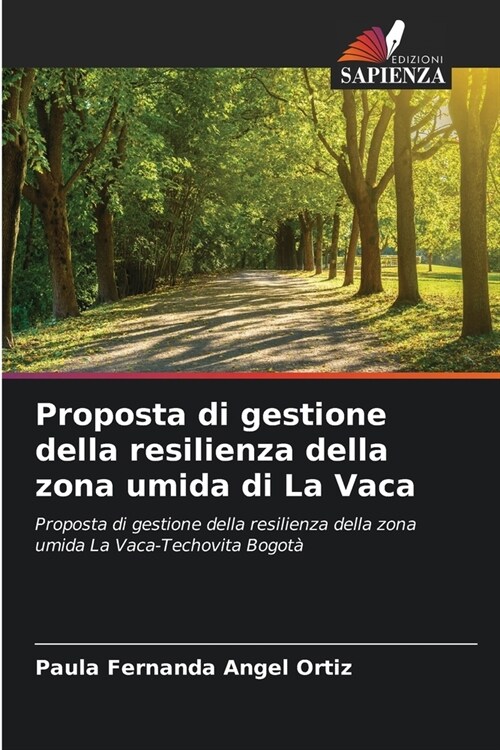 Proposta di gestione della resilienza della zona umida di La Vaca (Paperback)