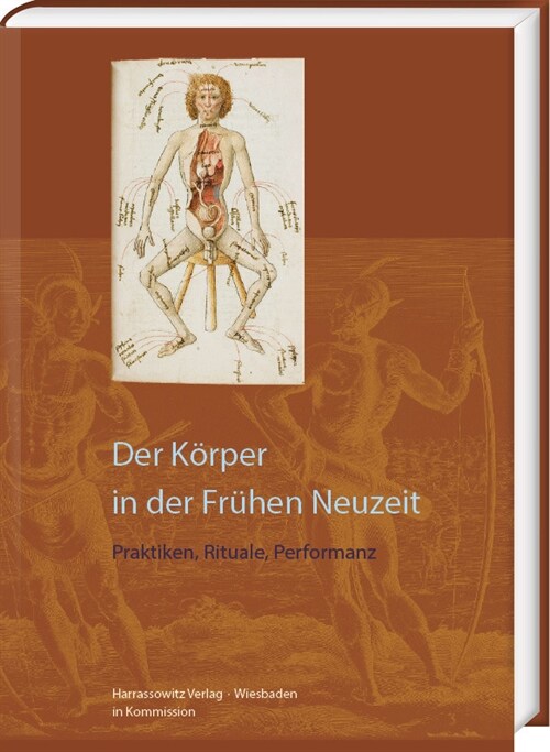 Der Korper in Der Fruhen Neuzeit: Praktiken, Rituale, Performanz (Hardcover)