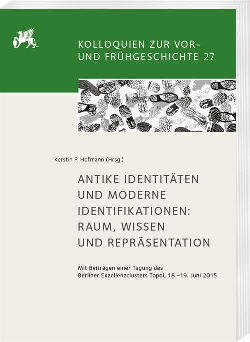 Antike Identitaten Und Moderne Identifikationen: Raum, Wissen Und Reprasentation: Mit Beitragen Einer Tagung Des Berliner Exzellenzclusters Topoi, 18. (Paperback)