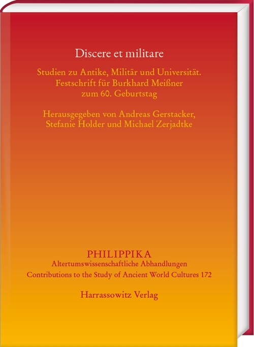 Discere Et Militare: Studien Zu Antike, Militar Und Universitat. Festschrift Fur Burkhard Meissner Zum 60. Geburtstag (Hardcover)