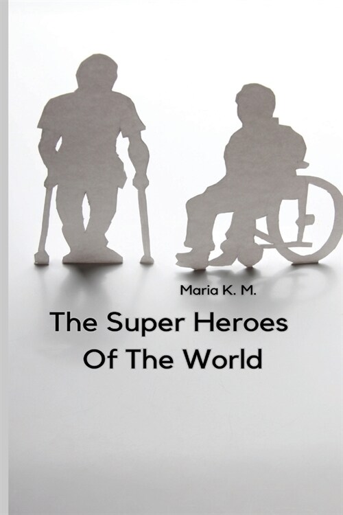 The Super Heroes of the World (Paperback)