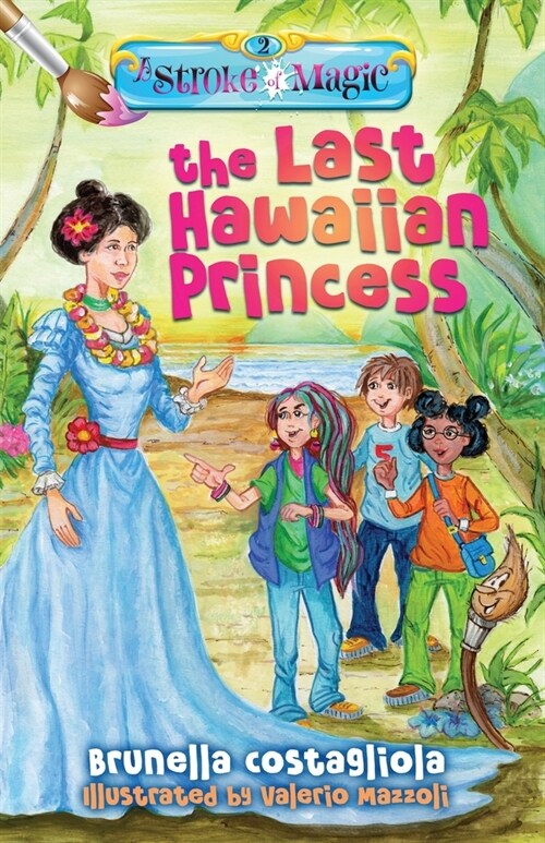 A Stroke of Magic: The Last Hawaiian Princess (Paperback)
