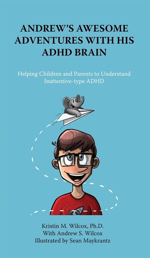 Andrews Awesome Adventures with His ADHD Brain (Hardcover)