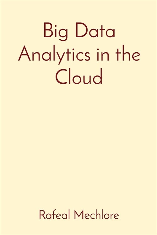 Big Data Analytics in the Cloud (Paperback)