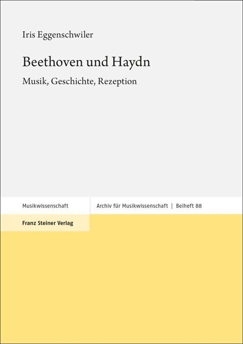 Beethoven Und Haydn: Musik, Geschichte, Rezeption (Hardcover)