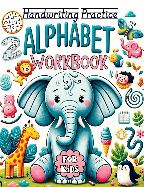 Trace Letters of the Alphabet and Sight Words: Pencil Control Workbook for Kids Ages 3-5. Handwriting Practice with Fun Letters, Numbers, Shapes, and (Paperback)