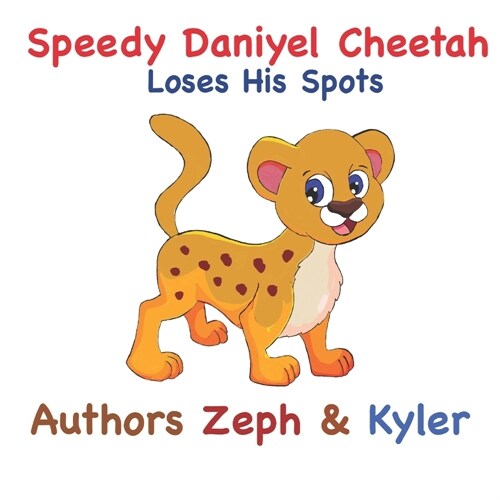 Speedy Daniyel Cheetah Loses His Spots (Paperback)