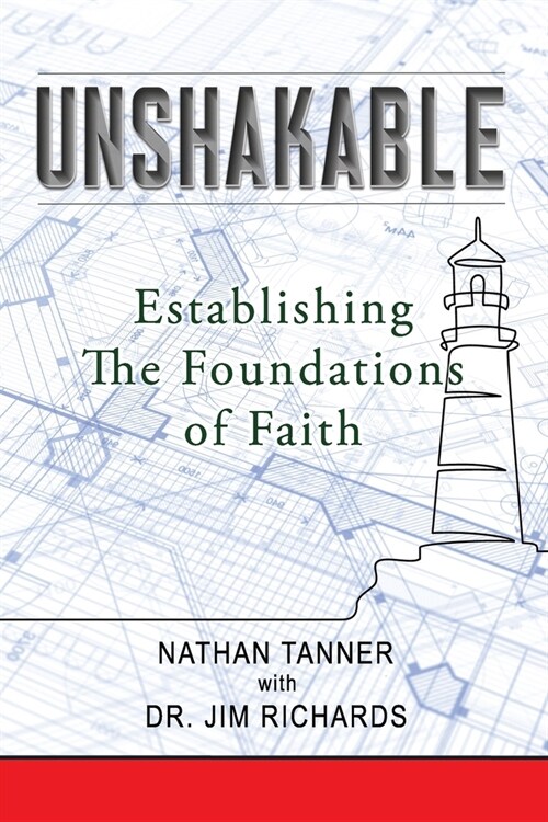 Unshakable: Establishing the Foundations of Faith (Paperback)