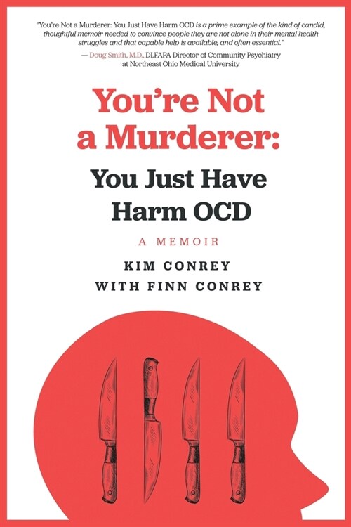 Youre Not a Murderer: You Just Have Harm OCD (Paperback)