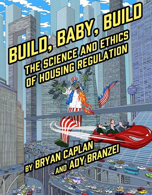 Build, Baby, Build: The Science and Ethics of Housing Regulation (Paperback)